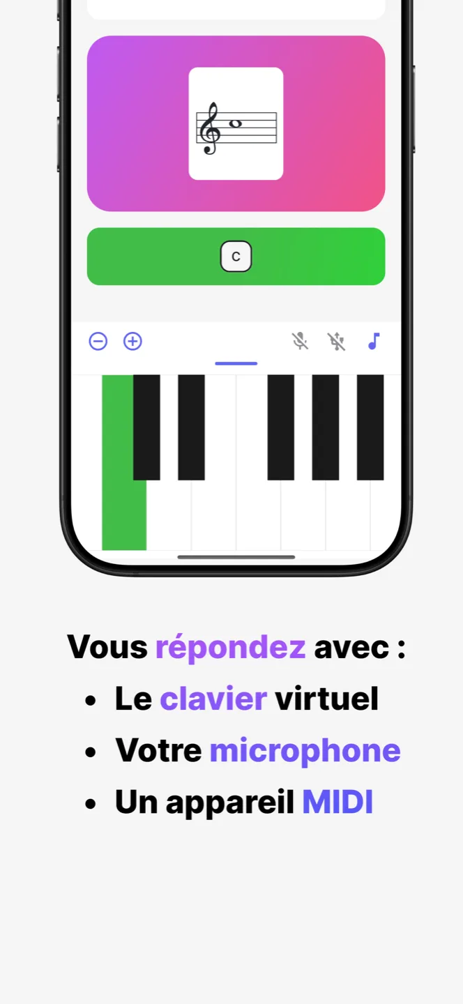 Vous répondez avec le clavier virtuel, votre microphone ou un appareil MIDI.